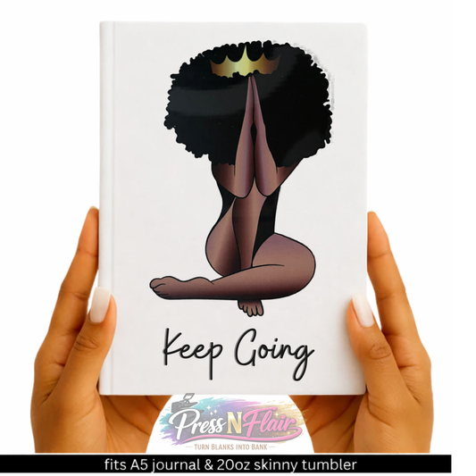 Keep Going – UV DTF Transfer